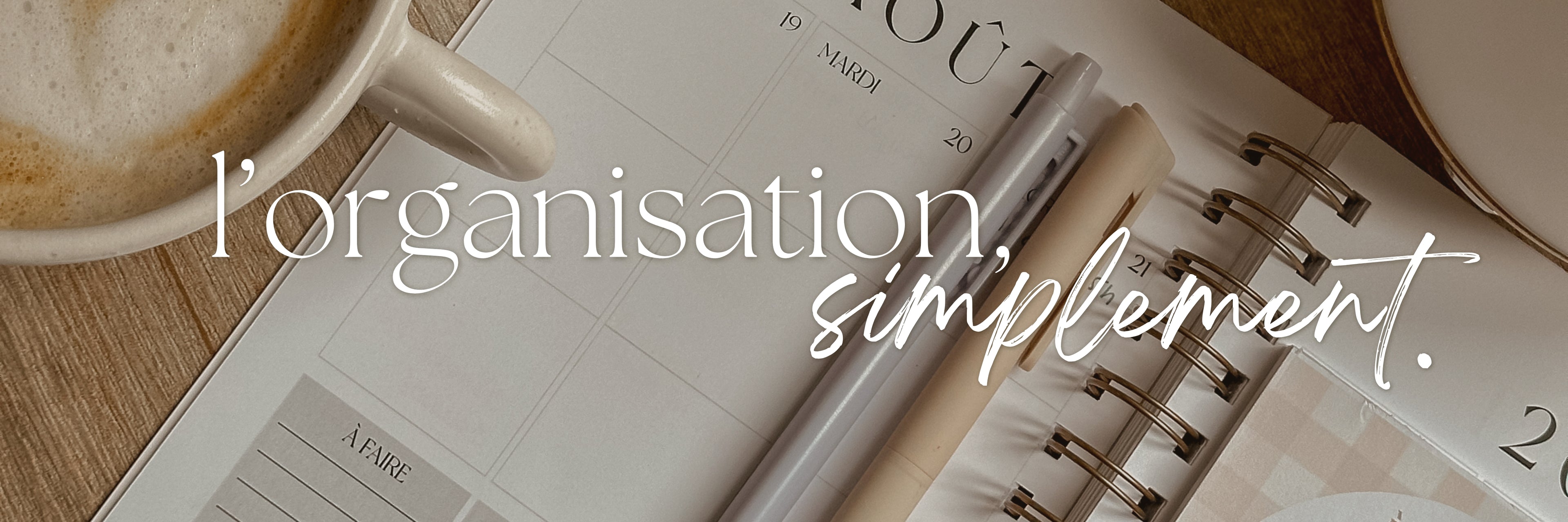 l'organisation simplement